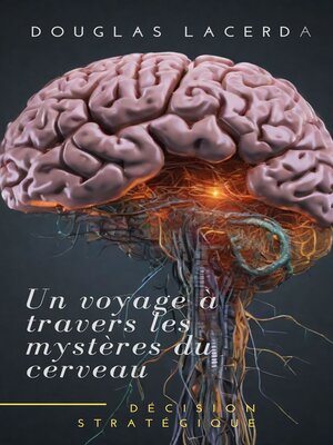 cover image of Un voyage à travers les mystères du cerveau